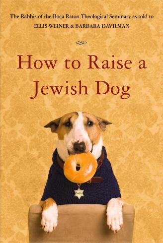 How to Raise a Jewish Dog